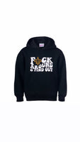 Fck Around Hoodie