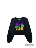 Rollin W my Krewe crop sweatshirt