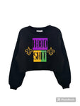 Hood Shit Crop Sweatshirt