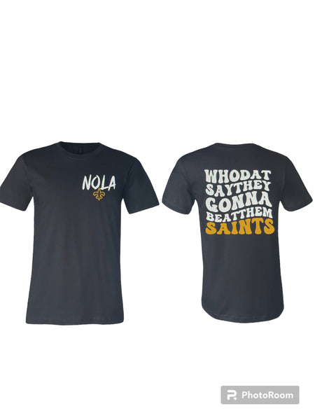 Front and Back Who Dat Gonna wave Tee Black
